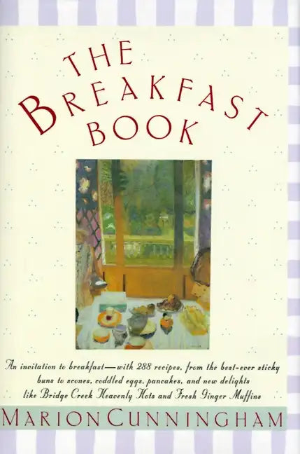 The Breakfast Book: A Cookbook - Hardcover