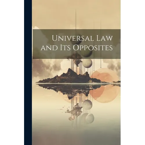 Universal law and its Opposites - Paperback