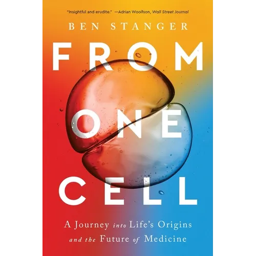 From One Cell: A Journey Into Life's Origins and the Future of Medicine - Paperback