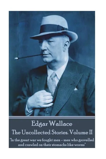 Edgar Wallace - The Uncollected Stories Volume II: 