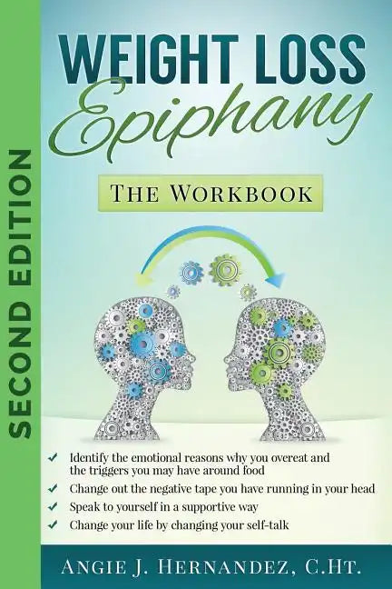 Weight Loss Epiphany: The Workbook: Second Edition - Paperback