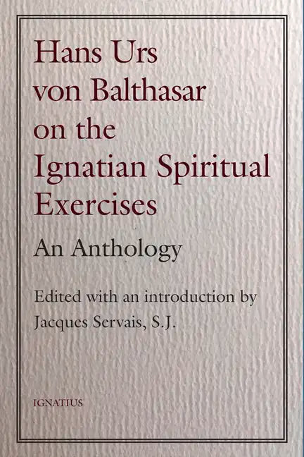 Hans Urs Von Balthasar on the Spiritual Exercises: An Anthology - Paperback