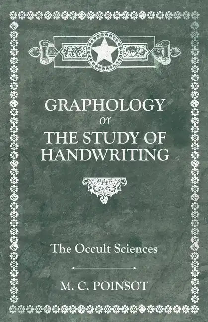 The Occult Sciences - Graphology or the Study of Handwriting - Hardcover