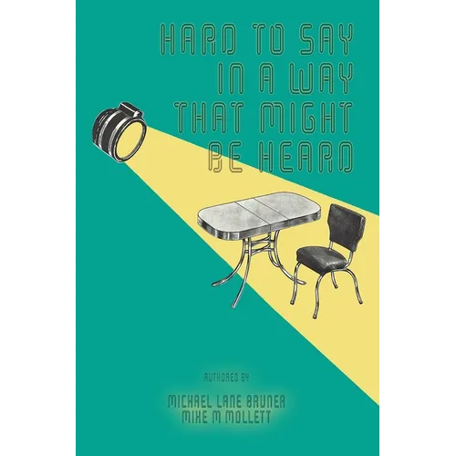 Hard to Say in a Way That Might Be Heard - Paperback