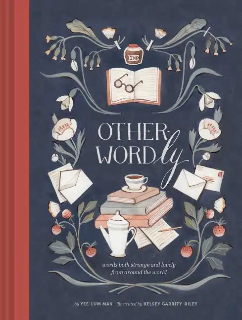 Other-Wordly: Words Both Strange and Lovely from Around the World - Hardcover