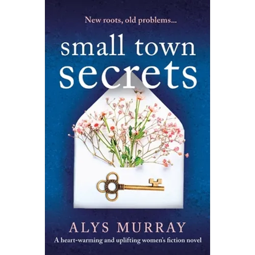 Small Town Secrets: A heartwarming and uplifting women's fiction novel - Paperback