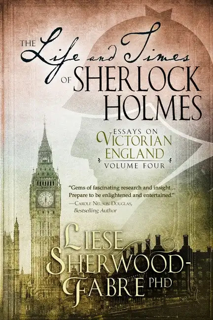 The Life and Times of Sherlock Holmes, Volume 4 - Paperback
