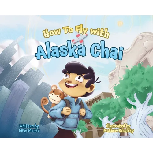 How To Fly with Alaska Chai - Hardcover