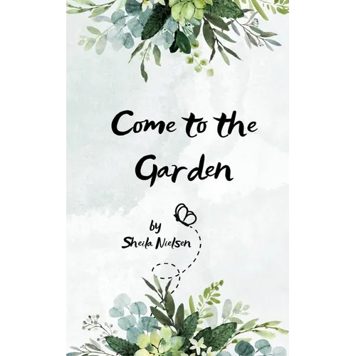 Come to the Garden - Paperback