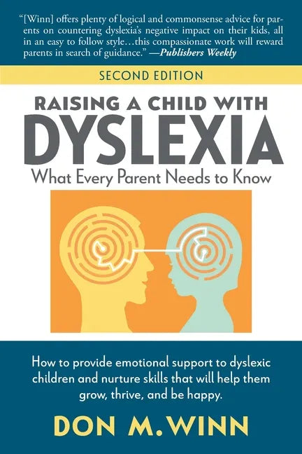 Raising a Child with Dyslexia: What Every Parent Needs to Know - Paperback