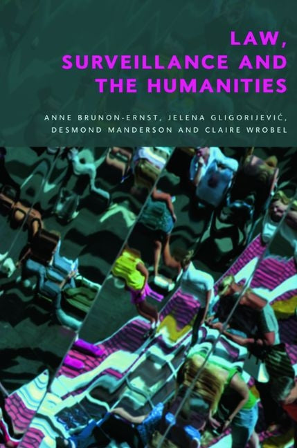 Law, Surveillance and the Humanities - Hardcover