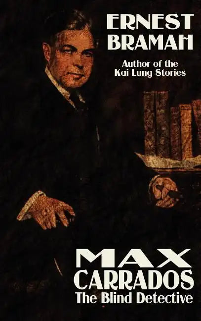 Max Carrrados, the Blind Detective - Hardcover