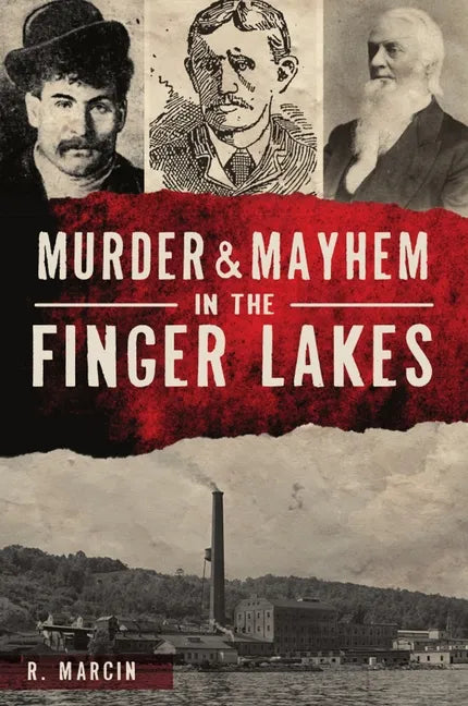 Murder and Mayhem in the Finger Lakes - Paperback