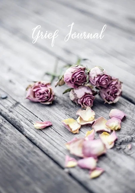Grief Journal: My Journey Through Grief - Grief Recovery Workbook with Prompts - Paperback