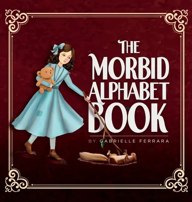 The Morbid Alphabet Book - Hardcover