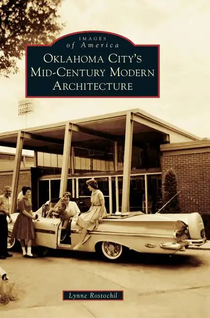 Oklahoma City's Mid-Century Modern Architecture - Hardcover