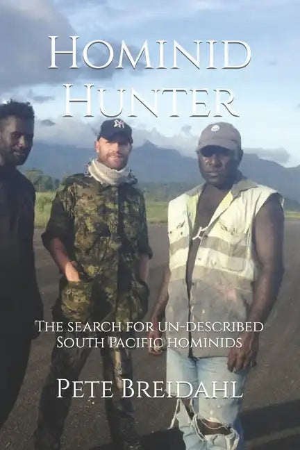 Hominid Hunter: The search for un-described South Pacific hominids - Paperback