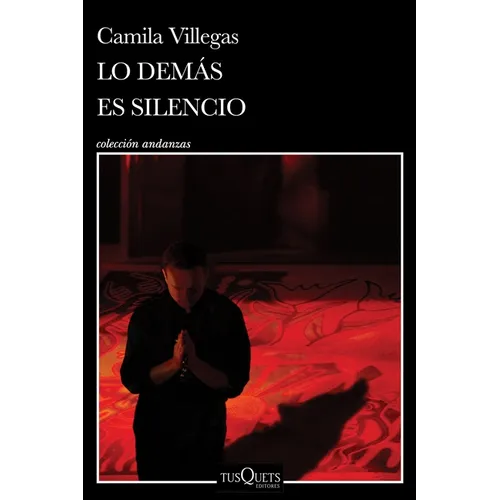 Lo Demás Es Silencio / Everything Else Is Silence - Paperback
