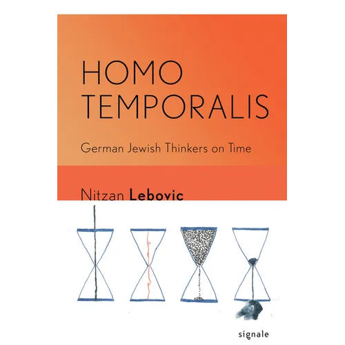 Homo Temporalis: German Jewish Thinkers on Time - Paperback