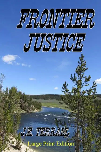 Frontier Justice: Large Print Edition - Paperback