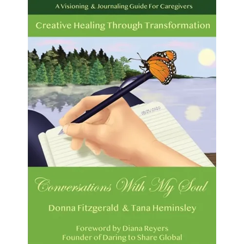 Creative Healing Through Transformation: Conversations With My Soul - Paperback