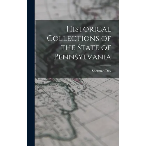 Historical Collections of the State of Pennsylvania - Hardcover
