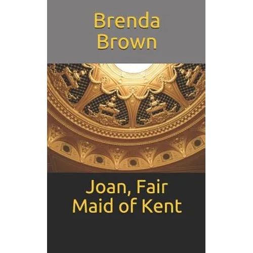 Joan, Fair Maid of Kent - Paperback