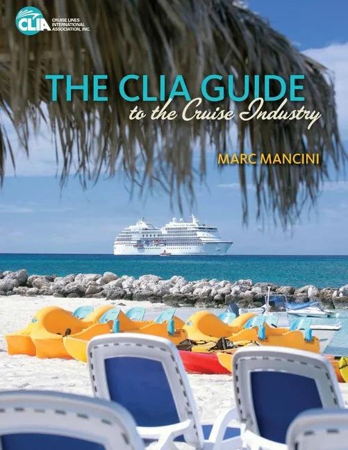 The CLIA Guide to the Cruise Industry - Paperback