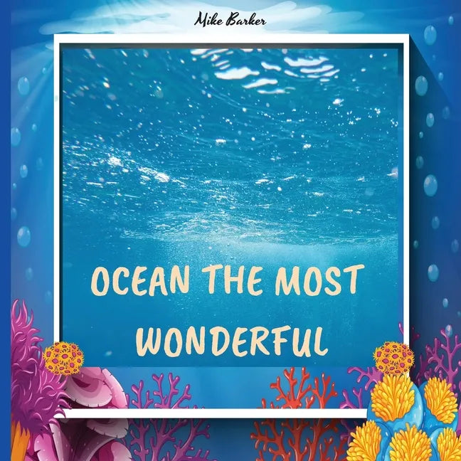 Welcome to the ocean: books about ocean life for kids, who lives in the ocean, ocean life science center preschool, color encyclopedia, ocea - Paperback