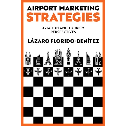 Airport Marketing Strategies: Aviation and Tourism Perspectives - Hardcover