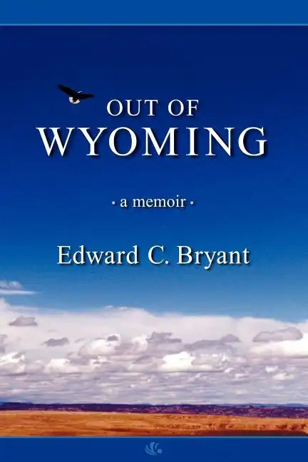 Out of Wyoming: a memoir - Paperback