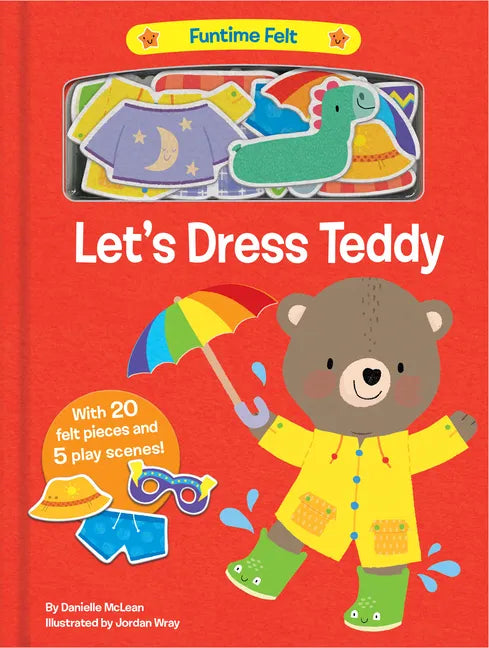 Let's Dress Teddy: With 20 Colorful Felt Play Pieces - Board Book