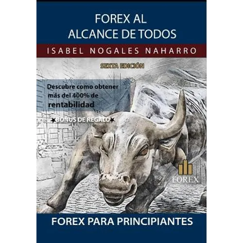 Forex al Alcance de Todos: Descubra como ¡¡GANAR hasta UN 400% ANUAL!!