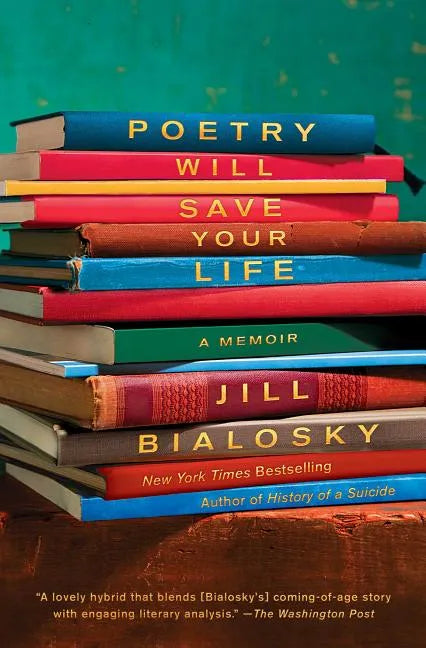 Poetry Will Save Your Life: A Memoir - Paperback