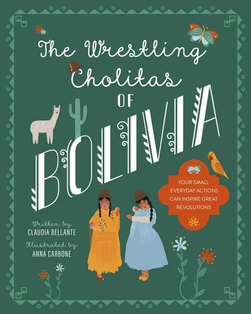The Wrestling Cholitas of Bolivia - Hardcover
