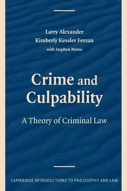 Crime and Culpability: A Theory of Criminal Law - Paperback