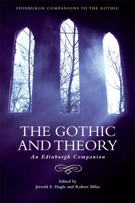 The Gothic and Theory: An Edinburgh Companion - Paperback