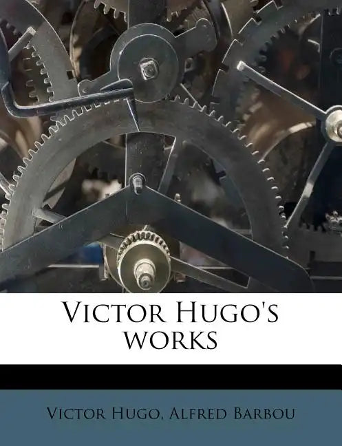 Victor Hugo's Works Volume 23 - Paperback