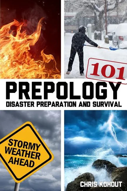 Prepology 101: Disaster prepping and survival - Paperback