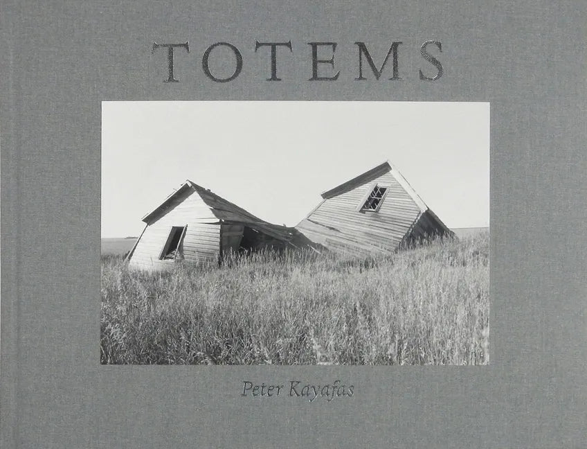 Peter Kayafas: Totems - Hardcover