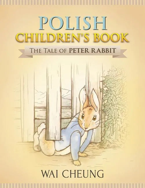 Polish Children's Book: The Tale of Peter Rabbit - Paperback