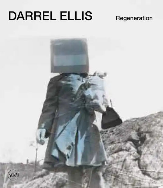 Darrel Ellis: Regeneration - Hardcover