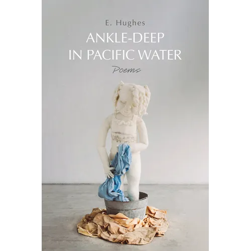 Ankle-Deep in Pacific Water: Poems - Paperback