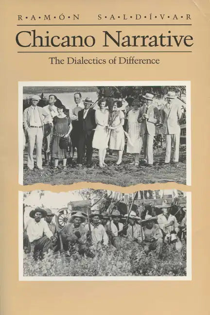 Chicano Narrative: Dialectics of Difference - Paperback