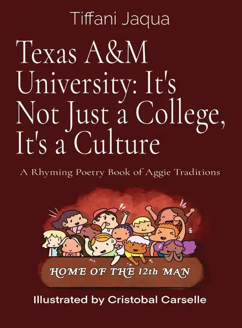 Texas A&M University: A Rhyming Poetry Book of Aggie Traditions - Hardcover