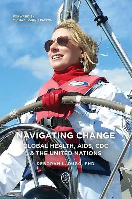 Navigating Change: Global Health, AIDS, CDC and the UN - Paperback