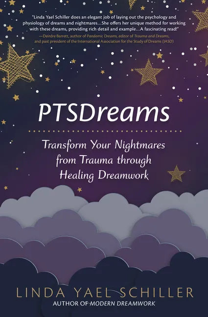 Ptsdreams: Transform Your Nightmares from Trauma Through Healing Dreamwork - Paperback
