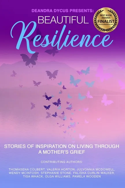 Beautiful Resilience: Stories of Inspiration on Living Through a Mother's Grief - Paperback