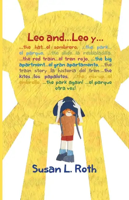 Leo and... Leo y (bilingual English Spanish): : ...the hat ...el sombrero, ...the park ...el parque, ...the slide ...la resbaladilla, ...the red train - Paperback