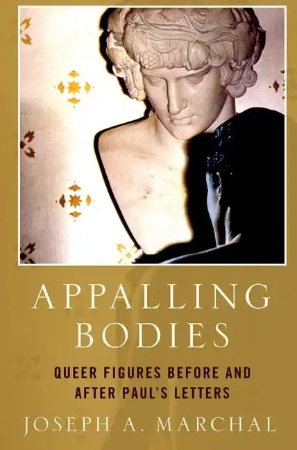 Appalling Bodies: Queer Figures Before and After Paul's Letters - Paperback